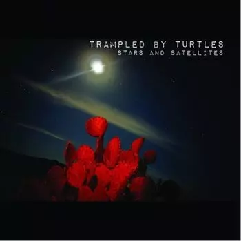 Виниловая пластинка LP Stars And Satellites [10th Anniversary Red Vinyl] - Trampled By Turtles
