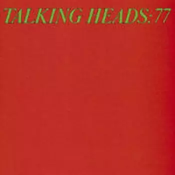 Виниловая пластинка LP Talking Heads: 77 [180 Gram Vinyl] - Talking Heads