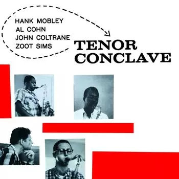 Виниловая пластинка LP Tenor Conclave - Hank Mobley, Al Cohn, John Coltrane, Zoot Sims