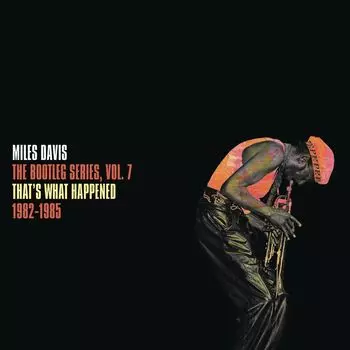 Виниловая пластинка LP The Bootleg Series, Vol. 7: That's What Happened 1982-1985 [White Vinyl] - Miles Davis