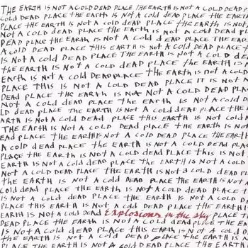 Виниловая пластинка LP The Earth Is Not A Cold Dead Place - Explosions In The Sky