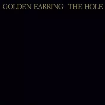 Виниловая пластинка LP The Hole [180 Gram Gold Vinyl] - Golden Earring