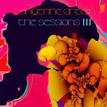 Виниловая пластинка LP The Sessions III - Tangerine Dream