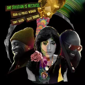Виниловая пластинка LP The Solution Is Restless - Joan As Police Woman, Tony Allen, Dave Okumu
