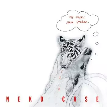 Виниловая пластинка LP The Tigers Have Spoken - Neko Case