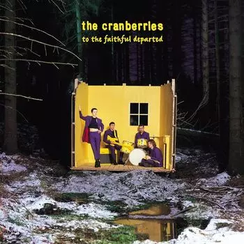 Виниловая пластинка LP To The Faithful Departed - The Cranberries
