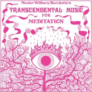 Виниловая пластинка LP Transcendental Music For Meditation - Master Wilburn Burchette