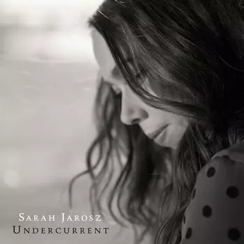 Виниловая пластинка LP Undercurrent - Sarah Jarosz