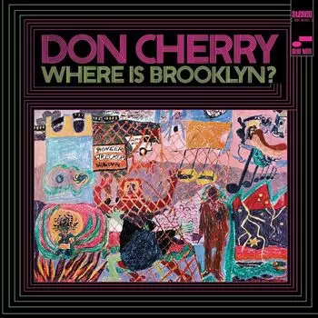 Виниловая пластинка LP Where Is Brooklyn? [180 Gram Vinyl] - Don Cherry