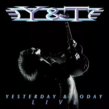 Виниловая пластинка LP Yesterday & Today Live - Y&T