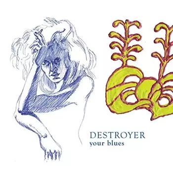Виниловая пластинка LP Your Blues [180 Gram Vinyl] - Destroyer