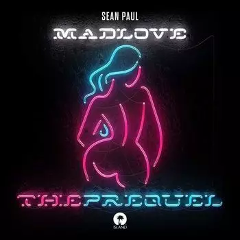 Виниловая пластинка Mad Love The Prequel | Sean Paul
