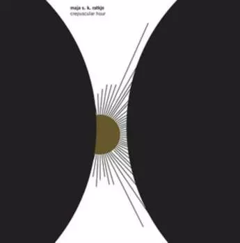 Виниловая пластинка Maja S.k. Ratkje - Crepuscular Hour