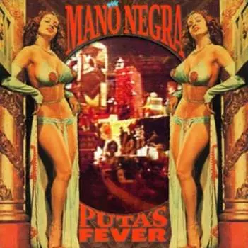 Виниловая пластинка Mano Negra - Puta's Fever