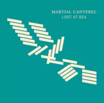 Виниловая пластинка Martial Canterel - Lost at Sea