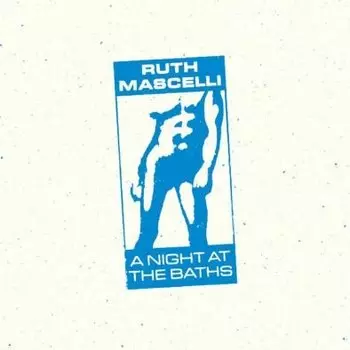 Виниловая пластинка Mascelli Ruth - A Night At The Baths