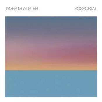 Виниловая пластинка Mcalister James - Scissortail