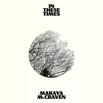Виниловая пластинка McCraven Makaya - In These Times (белый винил, ограниченное издание)