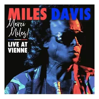 Виниловая пластинка Merci Miles Live at Vienne (2 Discs) | Miles Davis
