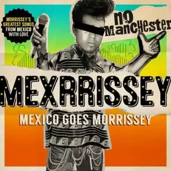 Виниловая пластинка Mexrrissey - No Manchester LP