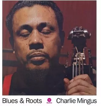 Виниловая пластинка Mingus Charlie - Blues & Roots