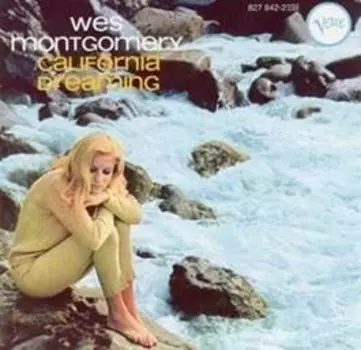 Виниловая пластинка Montgomery Wes - California Dreamig