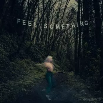 Виниловая пластинка Movements - Feel Something