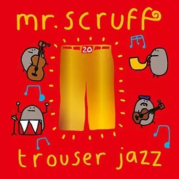 Виниловая пластинка Mr. Scruff - Trouser Jazz (Deluxe 20th Anniversary)