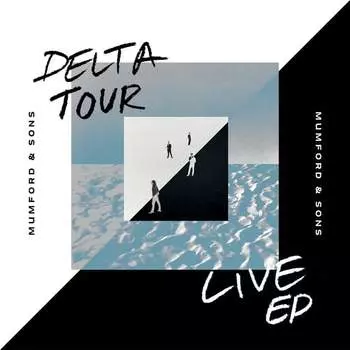 Виниловая пластинка Mumford And Sons - Delta Tour EP (Limited Edition)