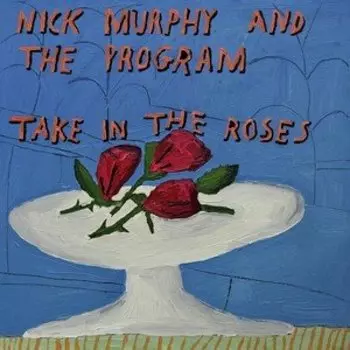 Виниловая пластинка Murphy Nick - Take In The Roses