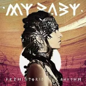 Виниловая пластинка My Baby - Prehistoric Rhythm