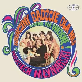 Виниловая пластинка Mynarski Wojciech - Dziewczyny bdcie dla nas dobre na wiosn