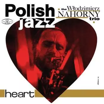 Виниловая пластинка Nahorny Wodzimierz - Polish Jazz: Heart. Volume.15