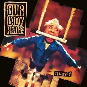 Виниловая пластинка Our Lady Peace - Clumsy