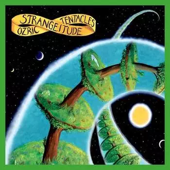 Виниловая пластинка Ozric Tentacles - Strangeitude