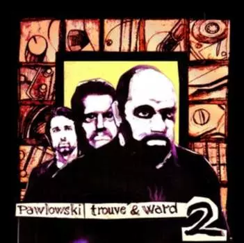 Виниловая пластинка Pawlowski, Trouve & Ward - Trouve & Ward. Volume 2