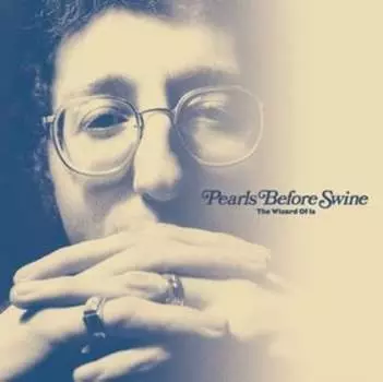 Виниловая пластинка Pearls Before Swine - The Wizard of Is
