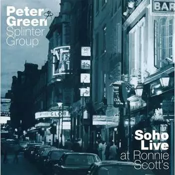 Виниловая пластинка Peter Green Splinter Group - Soho Live At Ronnie Scott's