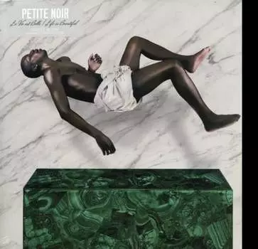 Виниловая пластинка Petite Noir - La Vie Est Belle