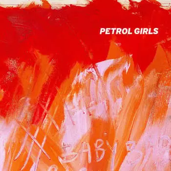 Виниловая пластинка Petrol Girls - Baby