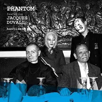 Виниловая пластинка Phantom & Jacques Duvall - Hantises