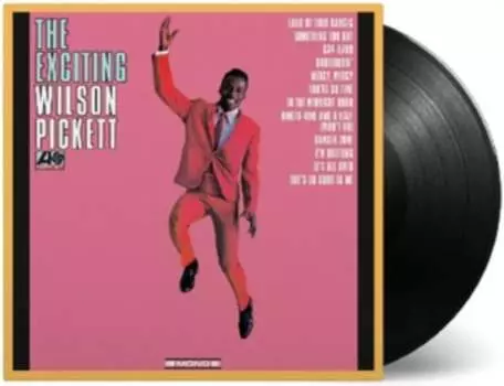Виниловая пластинка Pickett Wilson - The Exciting Wilson Pickett