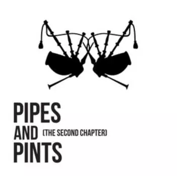 Виниловая пластинка Pipes and Pints - The Second Chapter