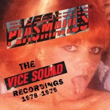 Виниловая пластинка Plasmatics - Vice Squad Records Recordings