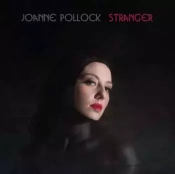 Виниловая пластинка Pollock Joanne - Stranger