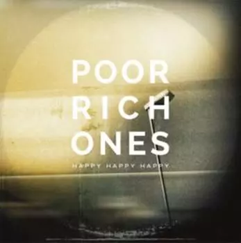 Виниловая пластинка Poor Rich Ones - Happy Happy Happy
