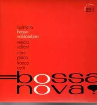 Виниловая пластинка Quintetto Basso-Valdambrini - Bossa Nova!