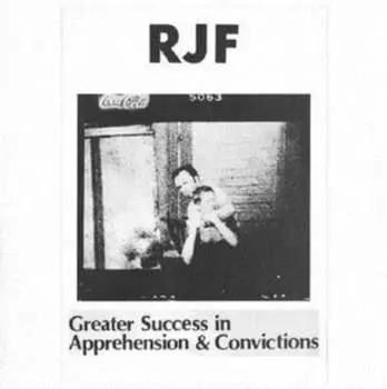 Виниловая пластинка R.J.F. - Greater Success in Apprehension & Convictions