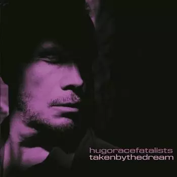 Виниловая пластинка Race Hugo and Fatalists - Taken By The Dream