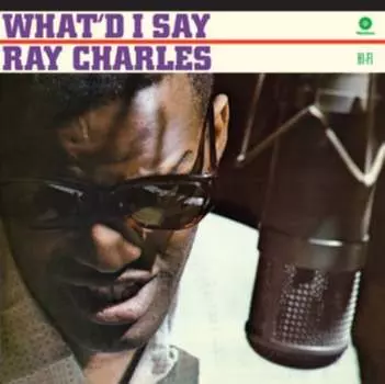 Виниловая пластинка Ray Charles - What'd I Say